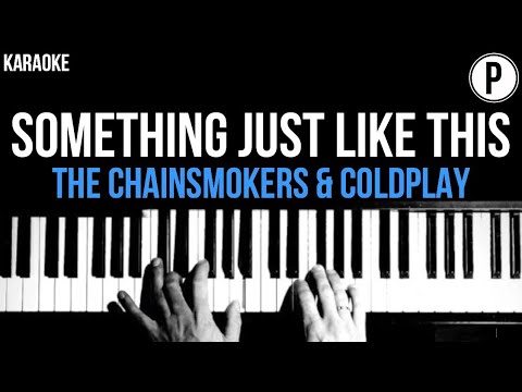 Something Just Like This Karaoke The Chainsmokers & Coldplay Slowed Acoustic Piano Instrumental