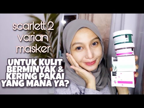 KULIT BERMINYAK PAKAI YANG MANA? SCARLETT 2 VARIAN MASK (MUGWORT & SERIOUSLY & HYDRATING GEL MASK)