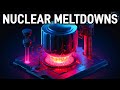 Understanding Nuclear Meltdowns