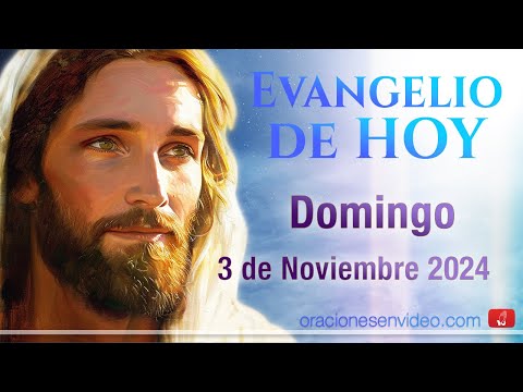 Evangelio de HOY. Domingo 3 de noviembre 2024 Mc 12,28-34 «Amarás a tu prójimo como a ti mismo.»