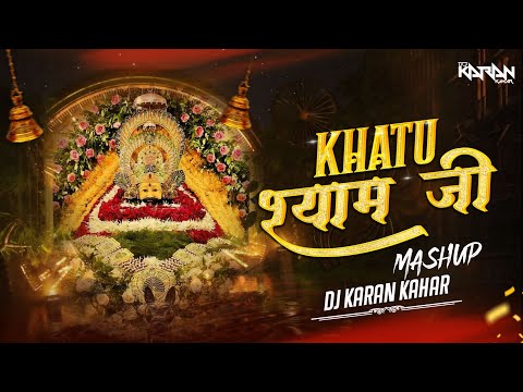 Khatu Shyam Ji Mashup | Baba Birthday Special | Jai Shree Shyam | Dj Karan Kahar | Dj Anant