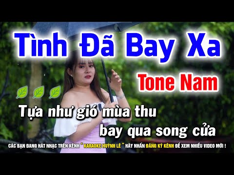 Karaoke Tình Đã Bay Xa Remix | Nhạc Sống – Tone Nam | Karaoke Huỳnh Lê