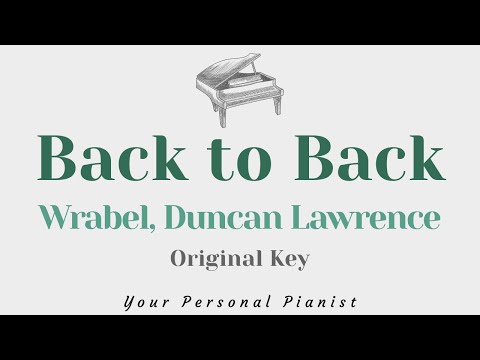Back to back – Duncan Lawrence, Wrabel (Original Key Karaoke) – Piano Instrumental Cover with Lyrics