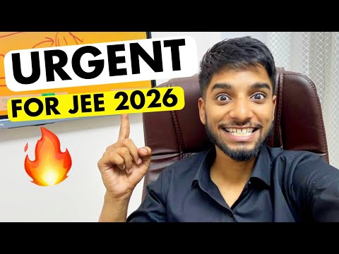 Urgent for JEE 2026!