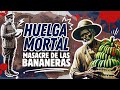 La Masacre de las Bananeras: Historia y Consecuencias