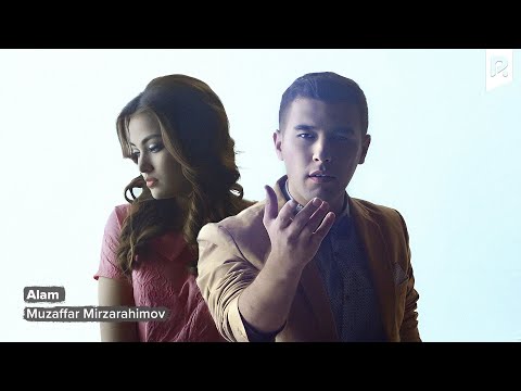Muzaffar Mirzarahimov - Alam | Музаффар Мирзарахимов - Алам