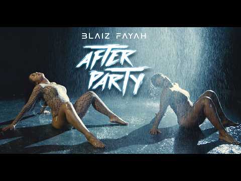 Blaiz Fayah - After Party (Official Video)