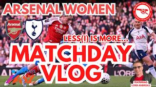 #AWFC - MATCHDAY VLOG - ARSENAL WOMEN 5 - 2 SPURS WOMEN