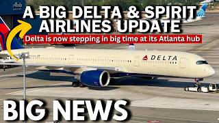 A Big Delta & Spirit Airlines Update! Major Changes Every Traveler Should Know
