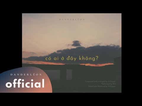có ai ở đây không? - 14 Casper & Bon Nghiêm (Official)
