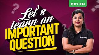 Let's learn an Important Question !! | Xylem Class 8 CBSE