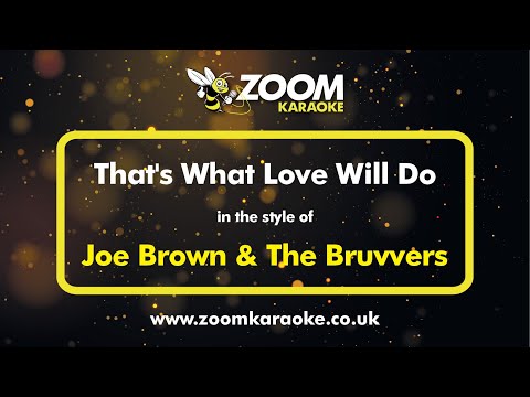 Joe Brown & The Bruvvers – That’s What Love Will Do – Karaoke Version from Zoom Karaoke