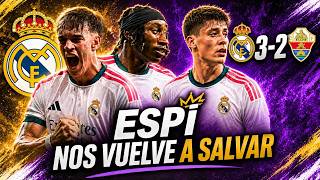 ‼️ ESPÍ NOS VUELVE A SALVAR 😪 | REAL MADRID 3 - 2 ELCHE C.F.