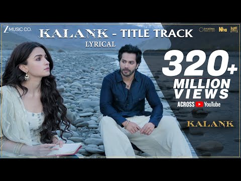 Kalank Title Track - Lyrical | Alia Bhatt , Varun Dhawan | Arijit Singh | Pritam| Amitabh