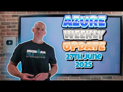 Azure Update - 27th June 2025