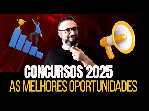 Concursos 2025: As Melhores Oportunidades que Você Não Pode Perder!