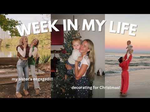 Weekly Vlog: my sister’s proposal // Decorating for Arlo’s First Christmas