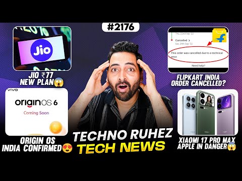 Jio ₹77 Plan😱, Flipkart Order Cancel?,Origin OS India😍,X300 & Find X9 India😍,Xiaomi 17 Pro Max