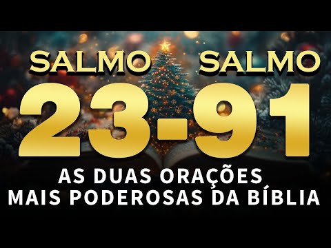 ORAÇÃO DA MANHÃ SALMOS 91, 23  |  As duas orações mais poderosas da Bíblia