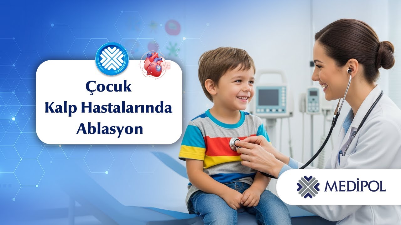 Çocuklarda Kalp Ritim Bozukluğuna Ablasyon Tedavisi