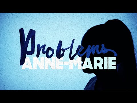 Anne-Marie - Problems [Official Lyric Video]