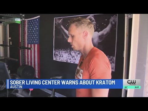 Austin sober living house warns about kratom use