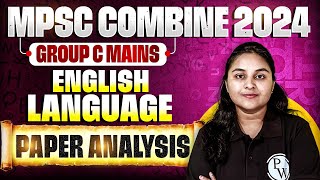 Combined Group C Mains 2024 Paper Analysis | English Language | गट क मुख्य परीक्षा Analysis