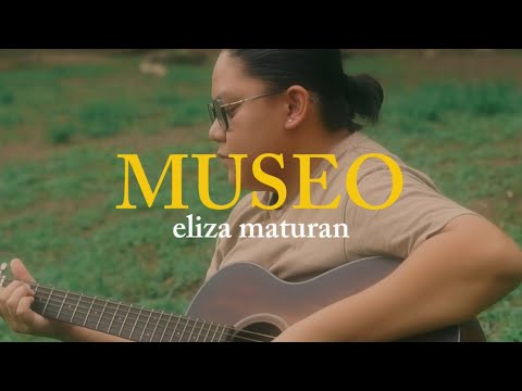Museo (Acoustic) - Eliza Maturan