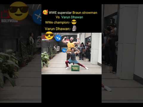 Varun Dhawan meets wwe superstar Braun strowman