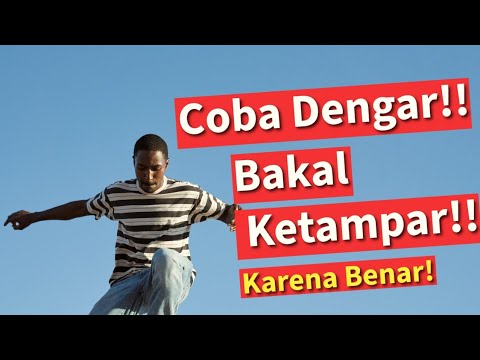 CUKUP DI DENGAR + COBAIN!! Trik kehidupan yang Terlalu Benar dan Sangat NAMPAR!!