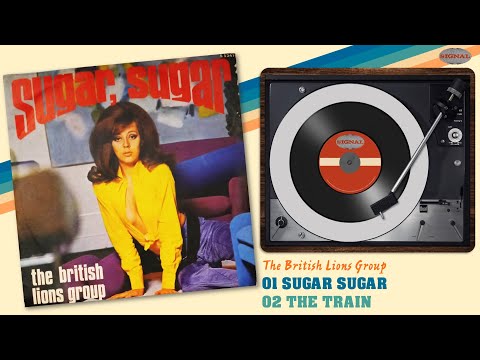 THE BRITISH LIONS GROUP - 01 Sugar Sugar - 02 The Train (Hits From 1969) S 5347