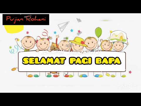 Lagu Sekolah Minggu - Selamat Pagi Bapa