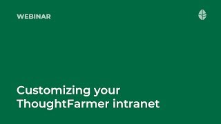 Webinar | Customizing your ThoughtFarmer Intranet Logo