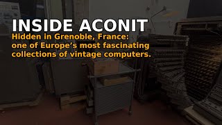 Au cœur d'ACONIT : le musée caché de l'informatique de Grenoble