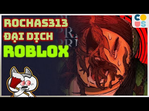 ARG: Rochas313 - "Đại dịch bệnh" Roblox