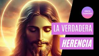 La Verdadera Herencia (Version 2) 🎶 Cancion Cristiana de Hnos. Damaris