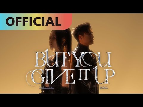 陳忻玥 Vicky Chen x 李杰明 W.M.L【But You Give it Up】Official MV