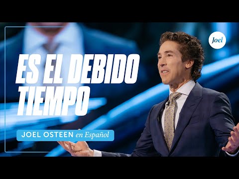 Es el debido tiempo | Joel Osteen