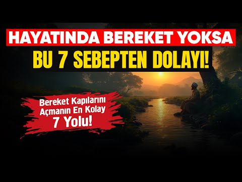 Bereketin Kapılarını Açmanın 7 Yolu! ÇOK KOLAY