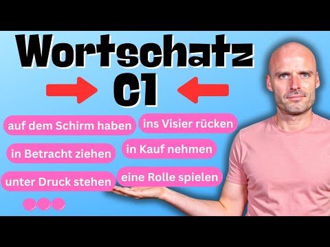 DAS brauchst du für das C1-Niveau I Wortschatz C1 lernen