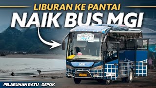 PELABUHAN RATU - DEPOK Naik Bus Terakhir MGI
