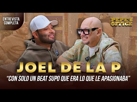 JOEL DE LA P: Con solo un beat supo que era lo que le apasionaba | Pepe's Office
