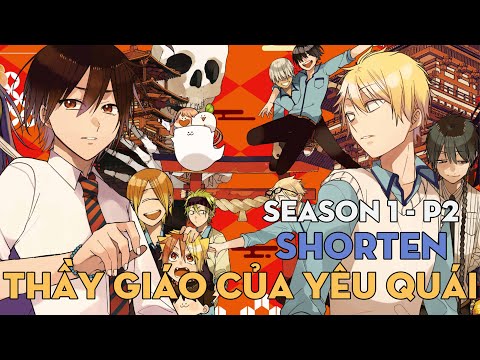 SHORTEN "Thầy giáo của quái vật" | Season 1-P2 | AL Anime