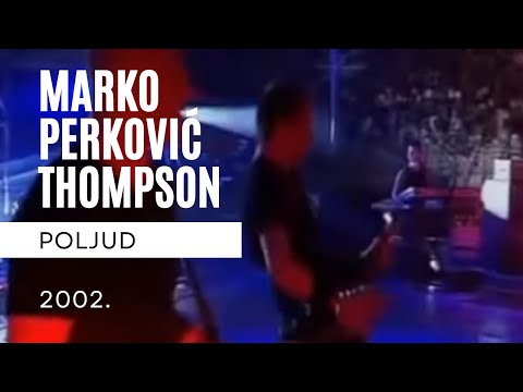 Thompson i Miroslav Škoro-Reci brate moj (POLJUD 2002)