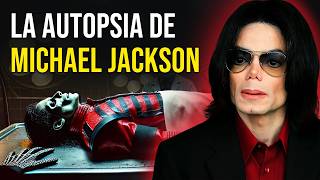 La AUTOPSIA de MICHAEL JACKSON