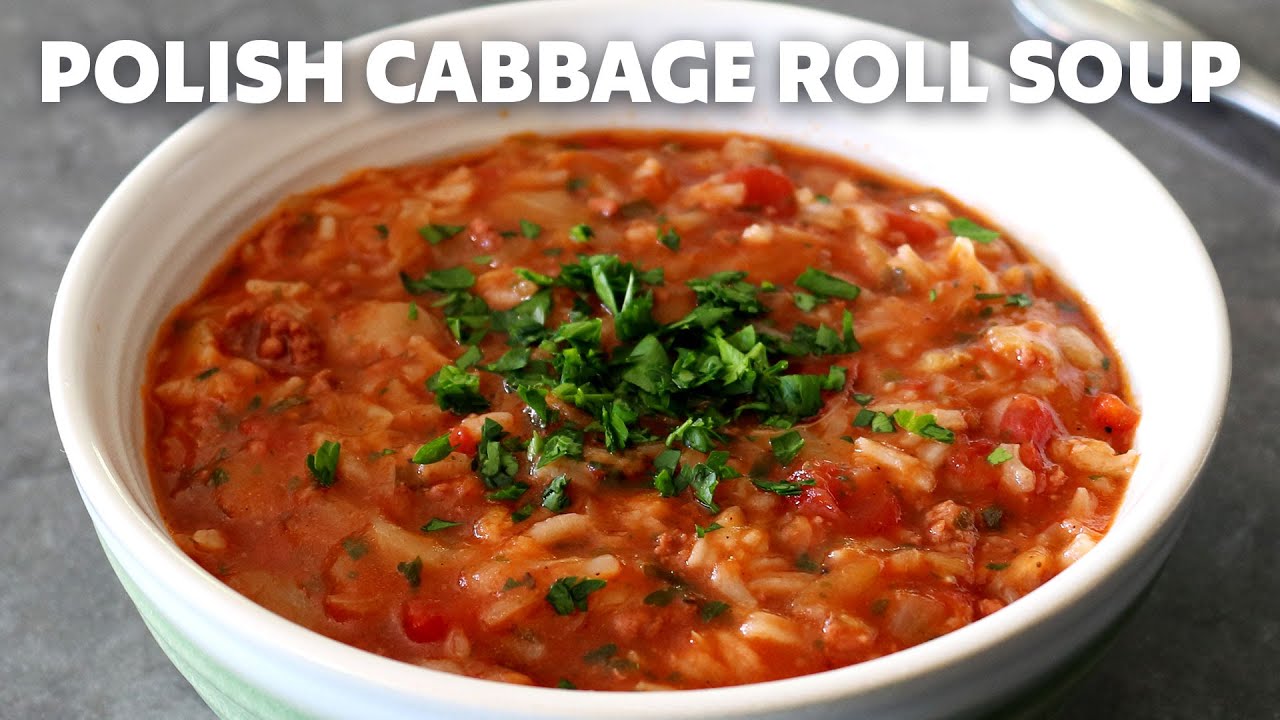 Polish Cabbage Roll Soup - Food Wishes