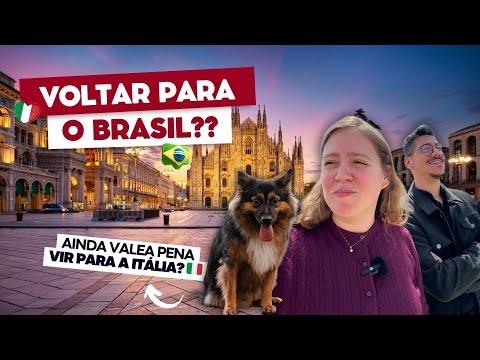 Eu viria morar na Itália em 2025? Já pensei em voltar para o Brasil?