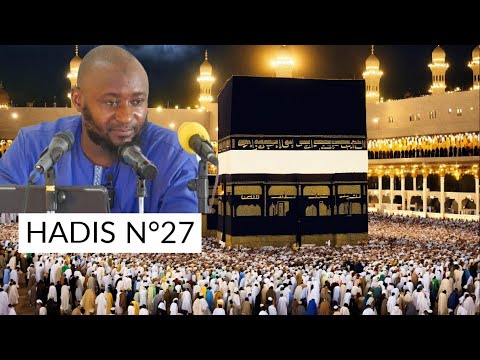 Hadis N°27 Ogens ALLAH vous a imposé le Hajj alors accomplissez le Oustaz Oumar Diallo H A