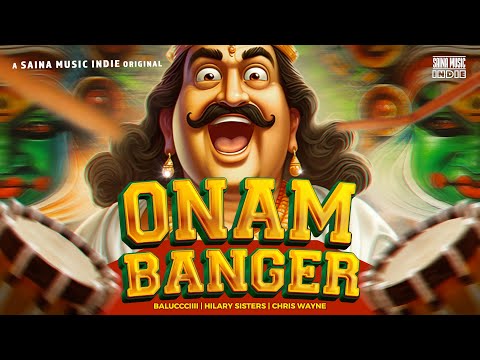 Onam Banger | Baluccciii | Himna Hilari | Hinitha Hilary | Chris Wayne | Saina Music Indie