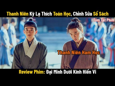 Review Phim: Đại Minh Dưới Kính Hiển Vi (Under the Microscope) 显微镜下的大明 | Full | Phim Cổ Trang